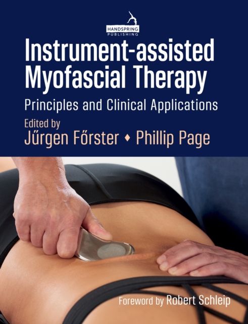 Instrument-assisted Myofascial Therapy : Principles and Clinical Applications