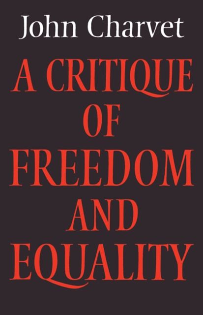 A Critique of Freedom and Equality