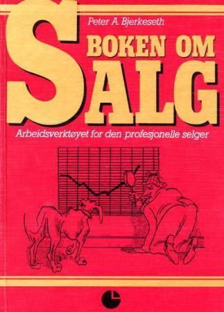 Boken om salg : arbeidsverktøyet for den profesjonelle selger