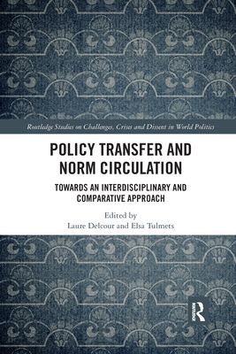 Policy Transfer and Norm Circulation : Towards an Interdisciplinary and Comparative Approach