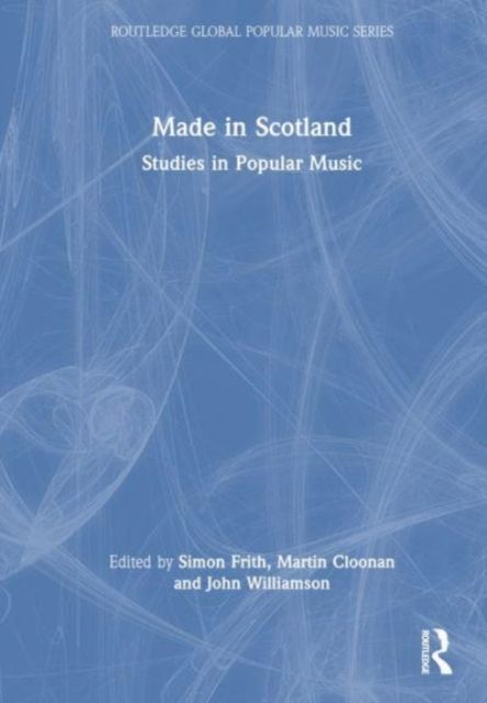 Made in Scotland : Studies in Popular Music