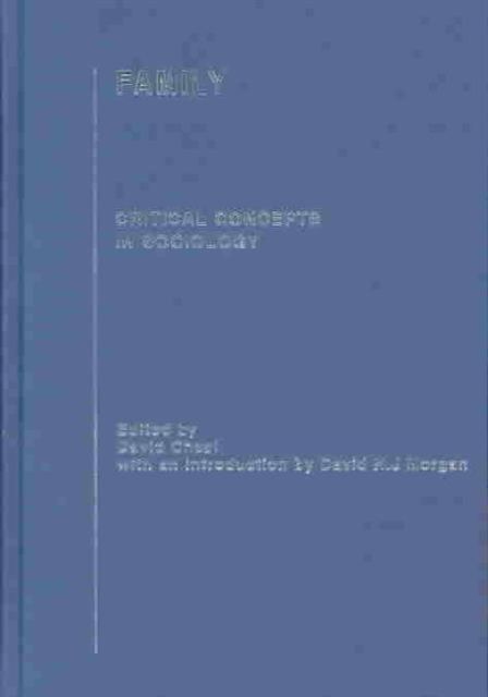 Family : Critical Concepts in Sociology