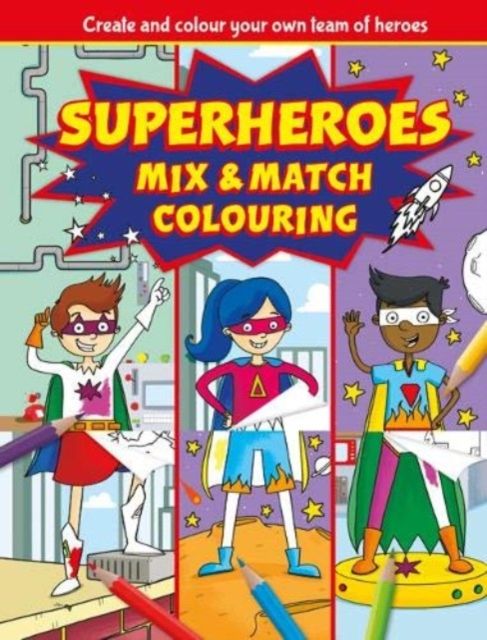 Superheroes Mix and Match Colouring Fun
