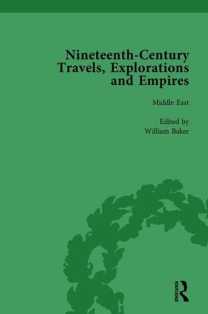Nineteenth-Century Travels, Explorations and Empires, Part II vol 5 : Writings from the Era of Imperial Consolidation, 1835-1910
