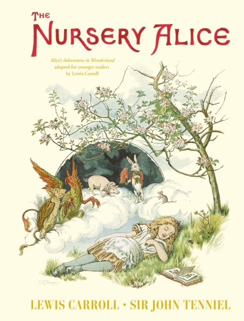 The Nursery Alice : Alice's Adventures in Wonderland adapted for younger readers by Lewis Carroll