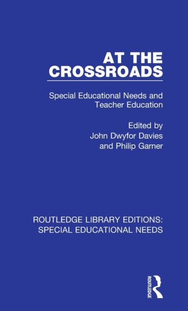 At the Crossroads : Special Educational Needs and Teacher Education