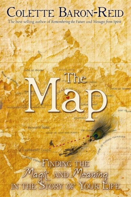 The Map : Finding the Magic and Meaning in the Story of Your Life!