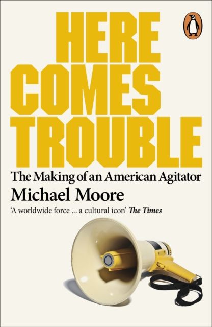 Here Comes Trouble : Stories From My Life