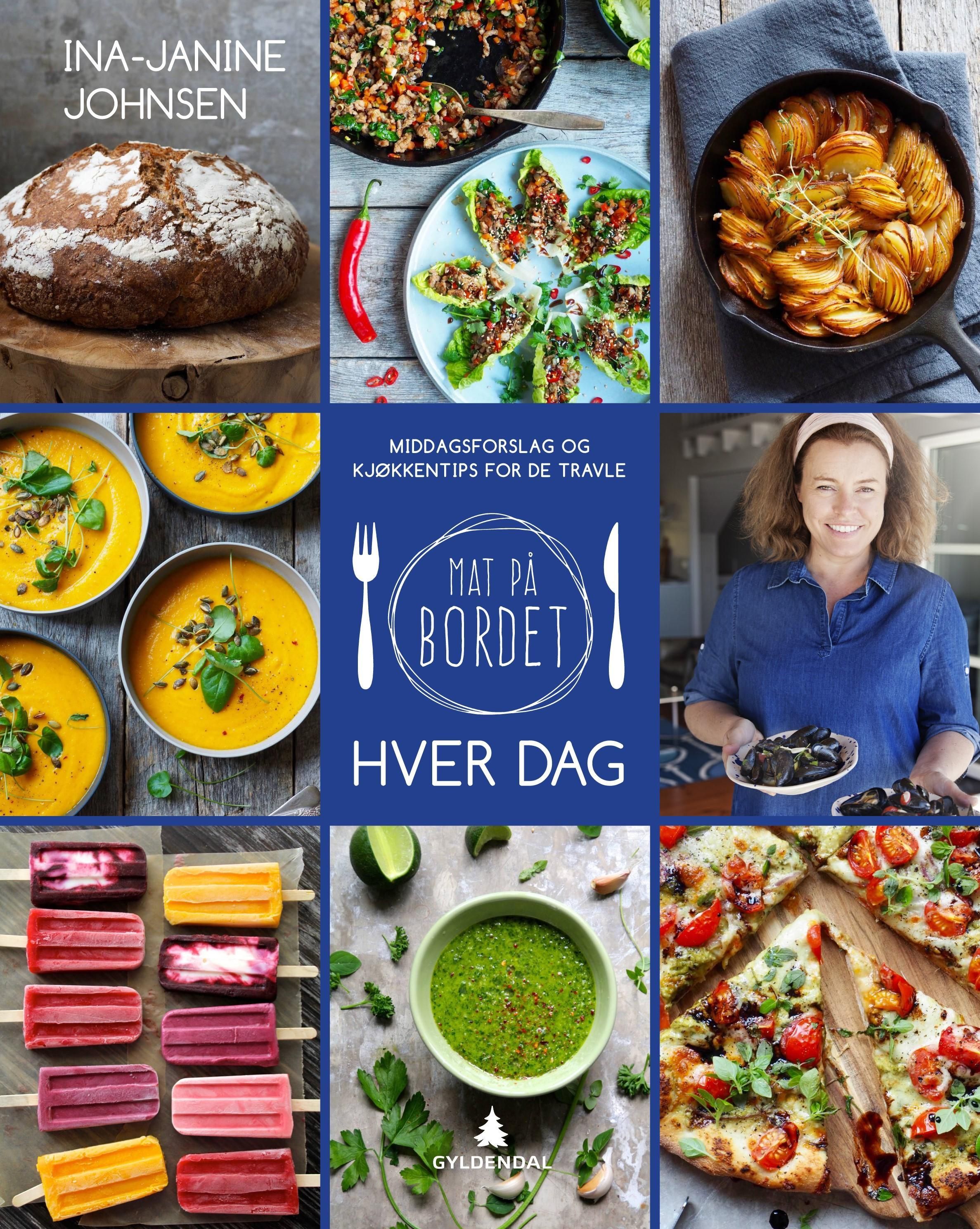 Mat på bordet hver dag : middagsforslag og kjøkkentips for de travle