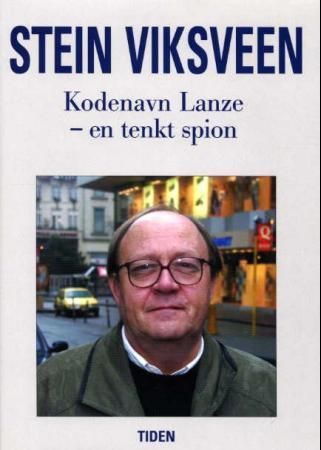 Kodenavn "Lanze" : en tenkt spion