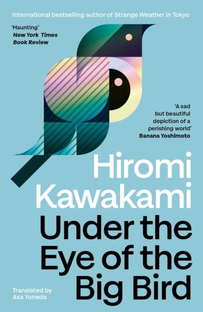 Under the Eye of the Big Bird : Shortlisted for the International Booker Prize 2025