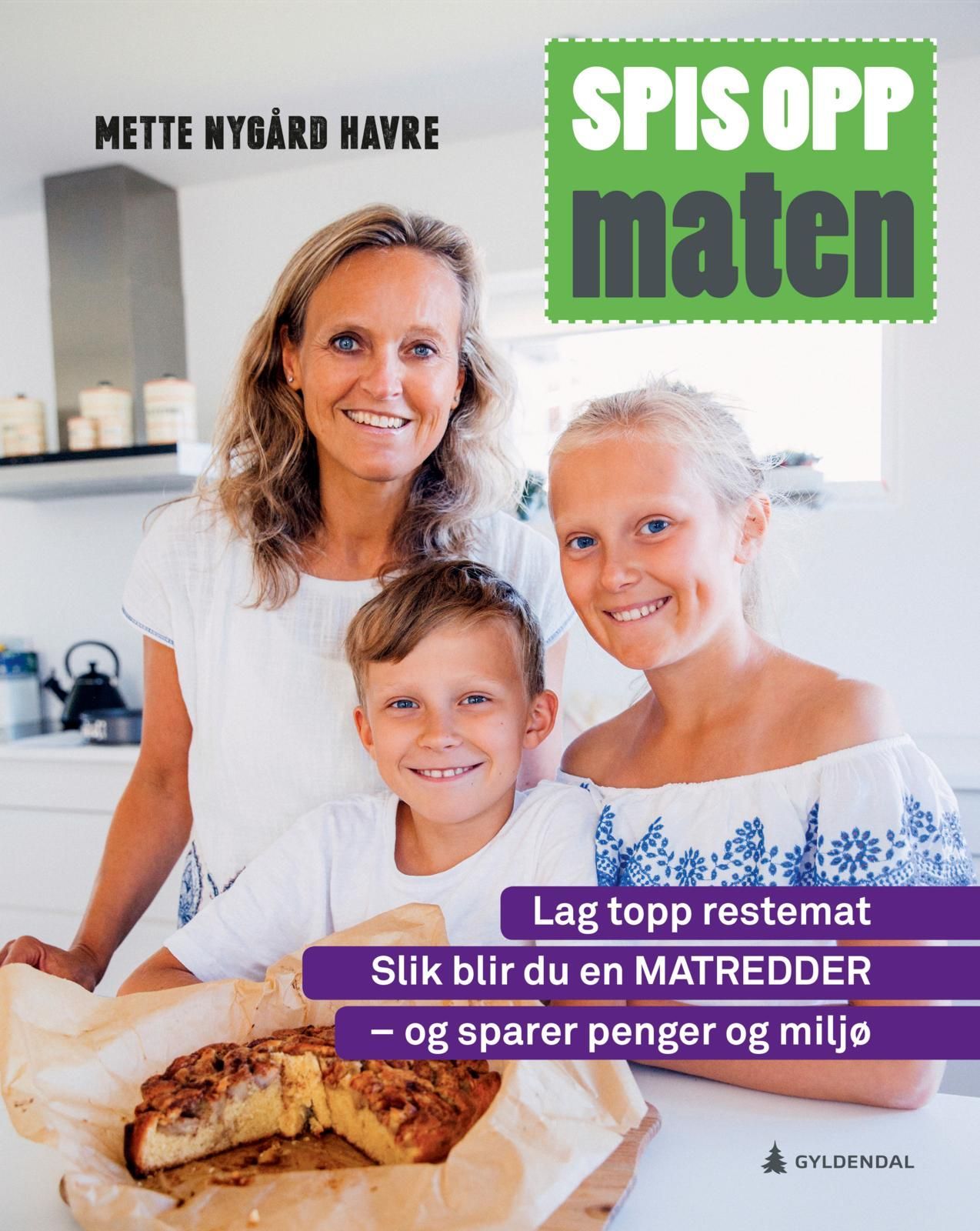 Spis opp maten : lag topp restemat : slik blir du en matredder - og sparer penger og miljø