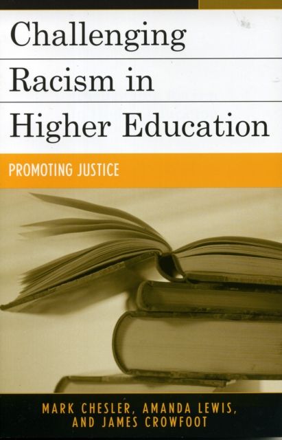 Challenging Racism in Higher Education : Promoting Justice