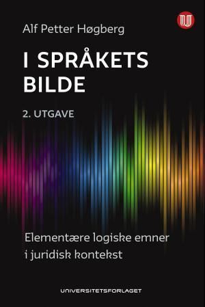 I språkets bilde : elementære logiske emner i juridisk kontekst
