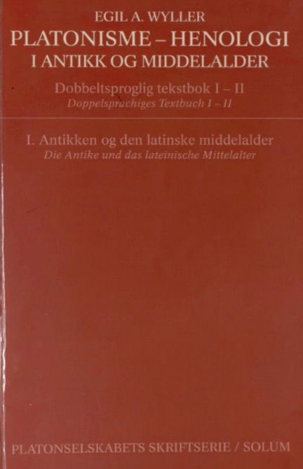 Platonisme - henologi. Bd. 1 : antikken og den latinske middelalder : dobbeltsproglig tekstbok