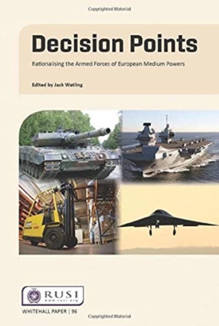 Decision Points : Rationalising the Armed Forces of European Medium Powers