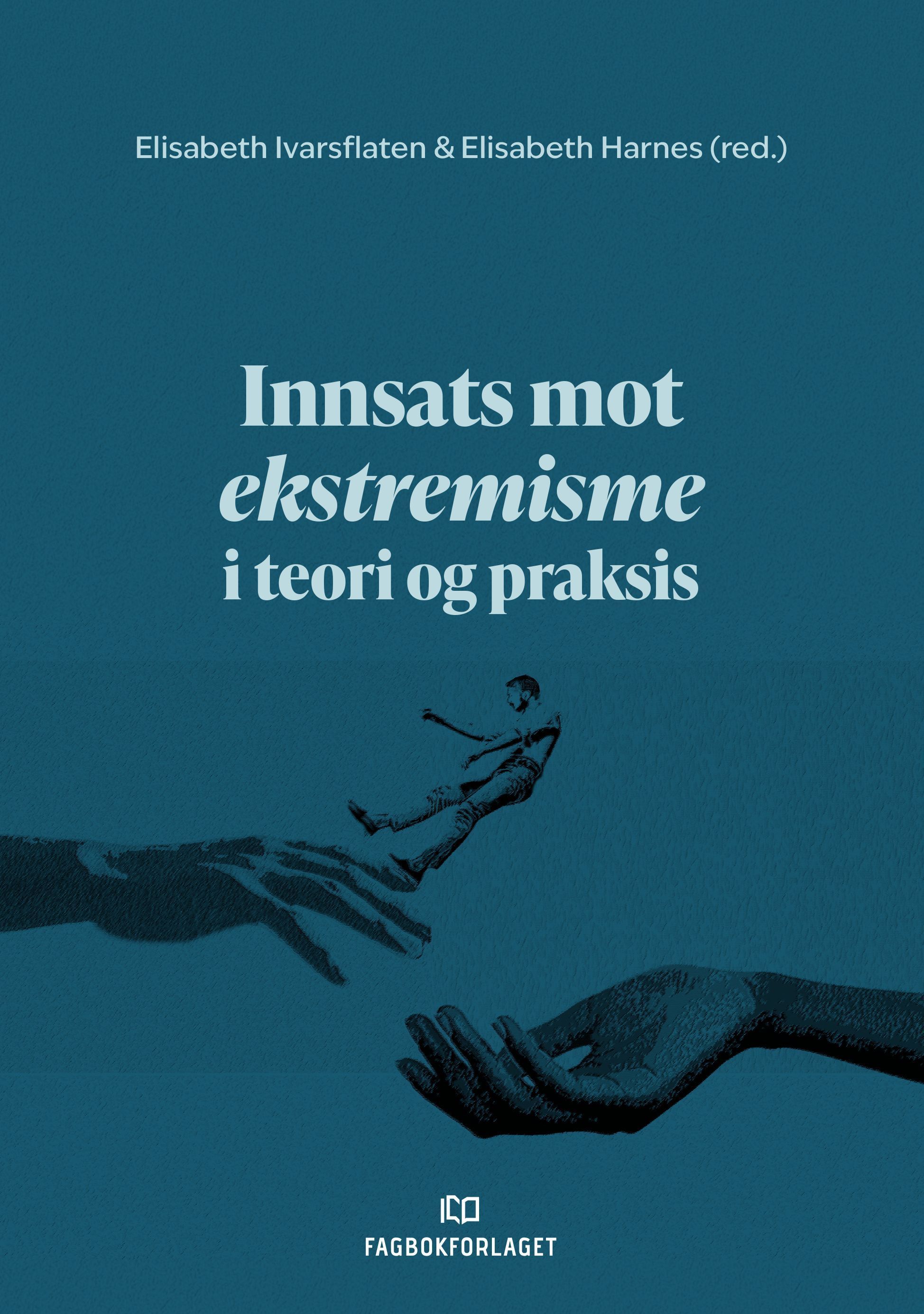 Innsats mot ekstremisme i teori og praksis
