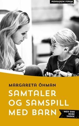Samtaler og samspill med barn : mer enn bare snakk