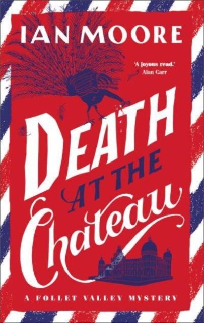 Death at the Chateau : The rip-roaring new murder mystery in The Times-bestselling series