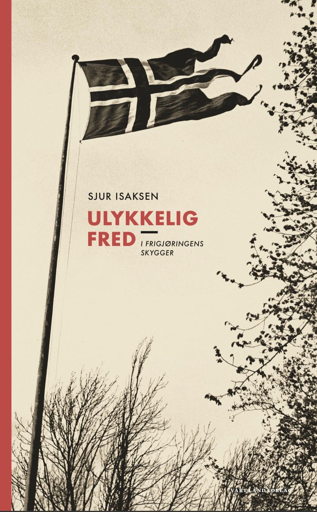 Ulykkelig fred : i frigjøringens skygger