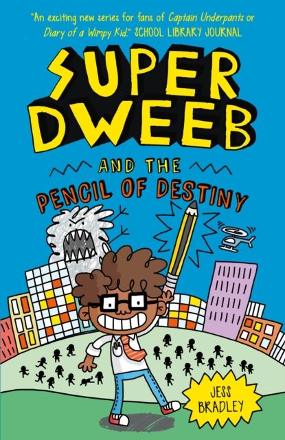 Super Dweeb and the pencil of destiny