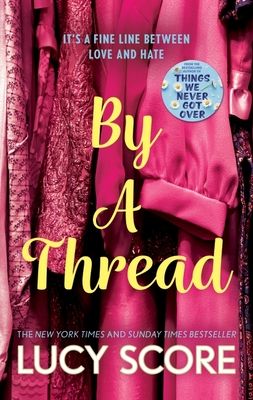 By a thread : a grumpy boss romantic comedy