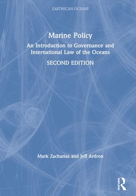 Marine Policy : An Introduction to Governance and International Law of the Oceans