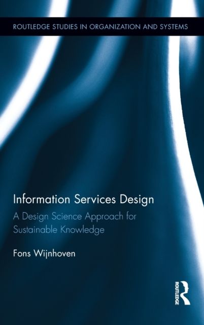 Information Services Design : A Design Science Approach for Sustainable Knowledge