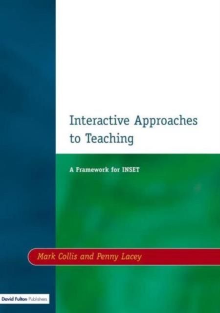 Interactive Approaches to Teaching : A Framework for INSET