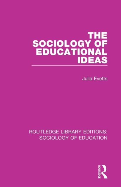 The Sociology of Educational Ideas