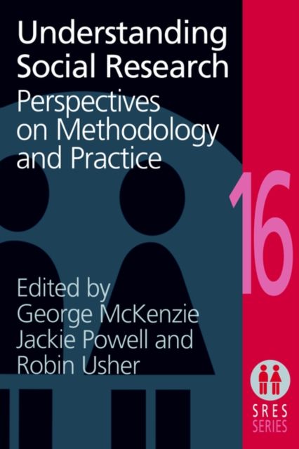 Understanding Social Research : Perspectives on Methodology and Practice