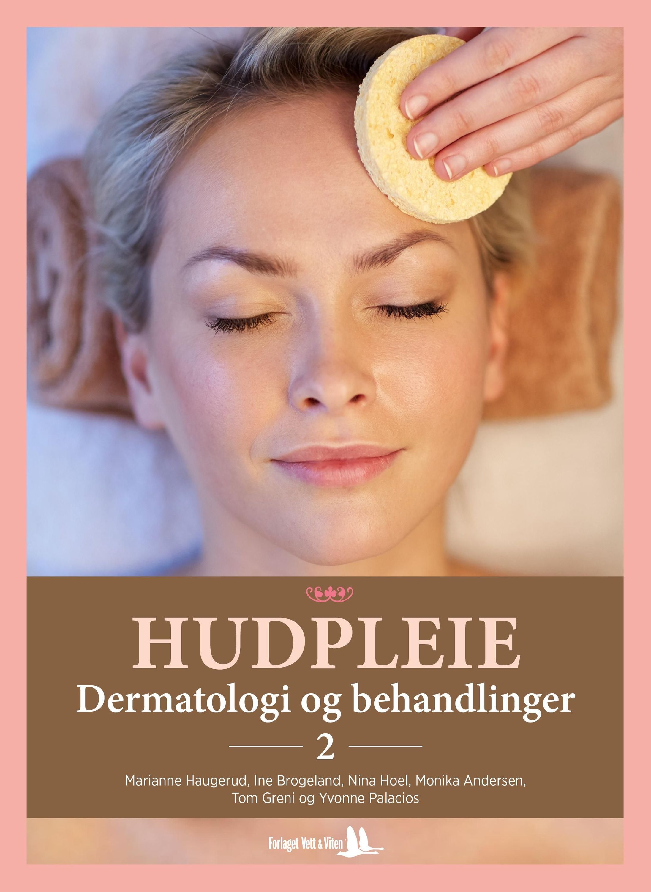 Hudpleie : dermatologi og behandlinger. 2