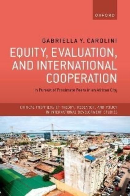 Equity, Evaluation, and International Cooperation : In Pursuit of Proximate Peers in an African City