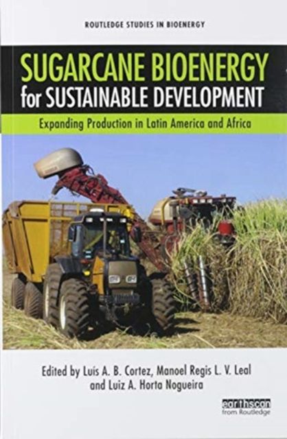 Sugarcane Bioenergy for Sustainable Development : Expanding Production in Latin America and Africa