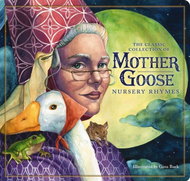The Classic Mother Goose Nursery Rhymes (Board Book) : The Classic Edition