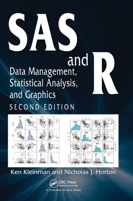 SAS and R : Data Management, Statistical Analysis, and Graphics, Second Edition