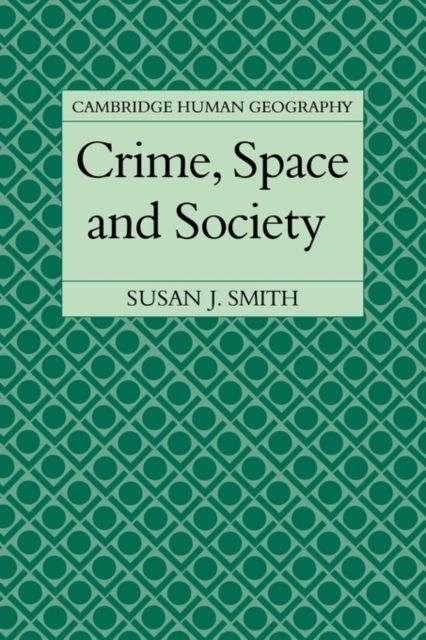Crime, Space and Society