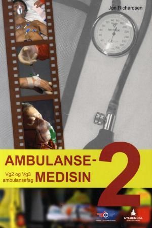 Ambulansemedisin 2 : vg2 og vg3 ambulansefag