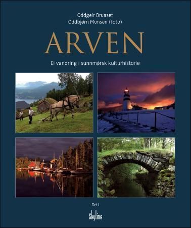 Arven : ei vandring i sunnmørsk kulturhistorie. Del I