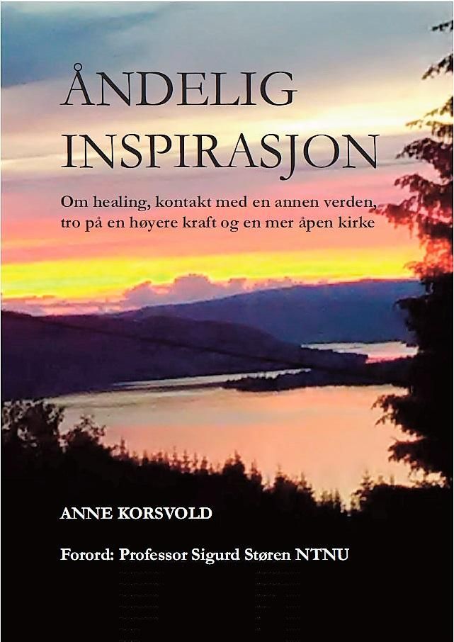 Åndeling inspirasjon : om healing, kontakt med en annen verden, tro på en høyere kraft og en mer åpen kirke