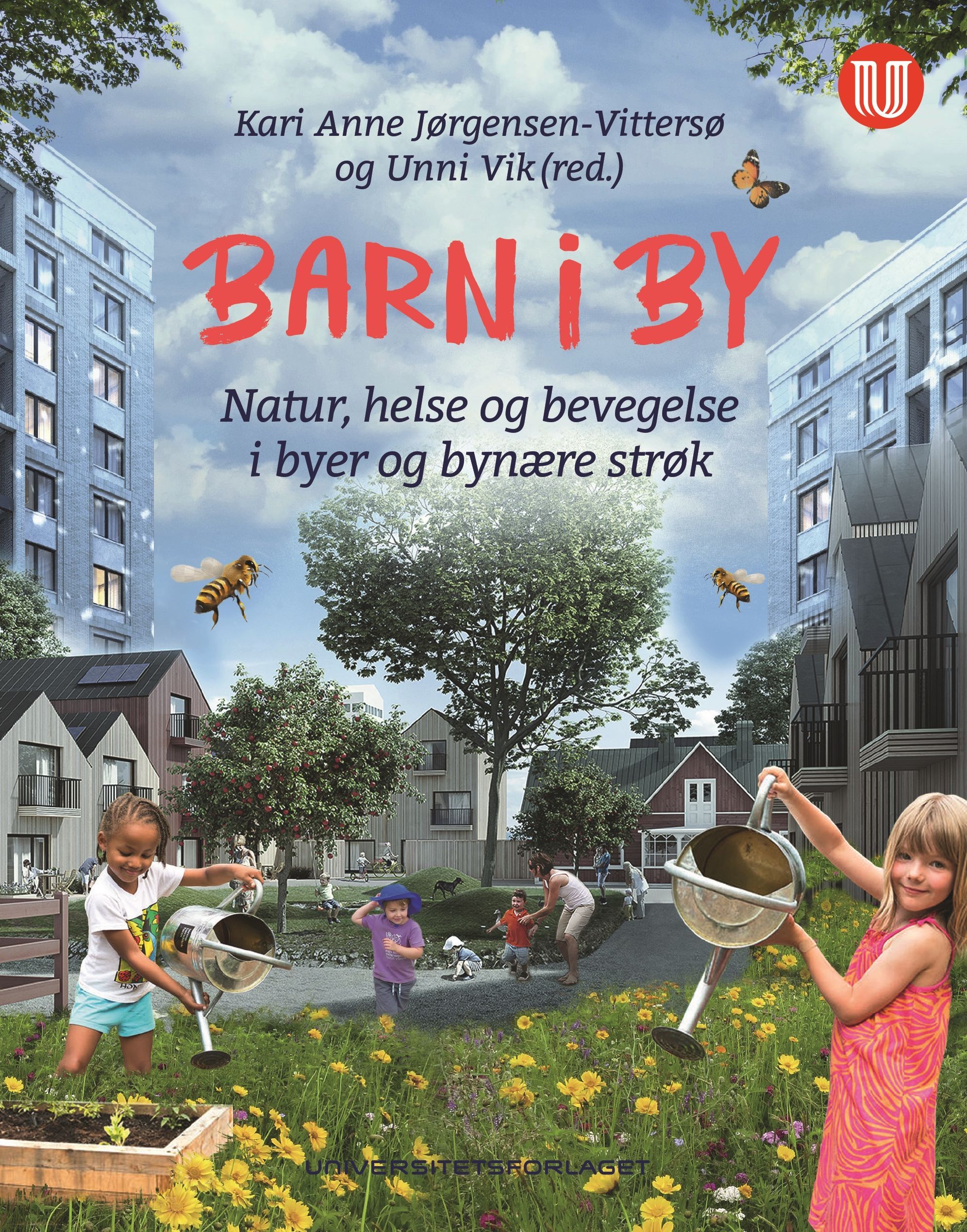Barn i by : natur, helse og bevegelse i byer og bynære strøk