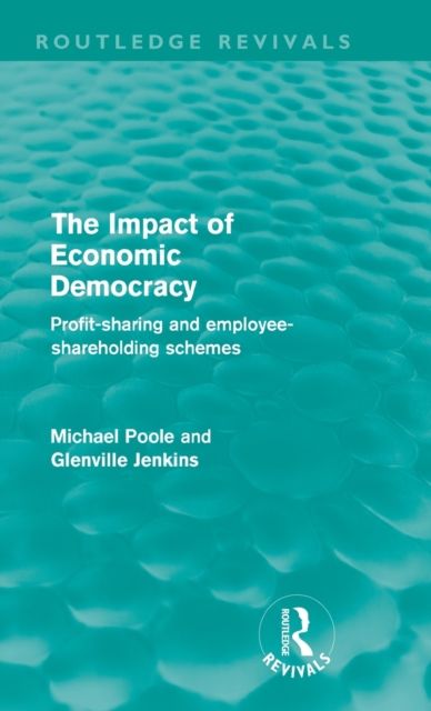 The Impact of Economic Democracy : Profit-sharing and Employee-Shareholding Schemes