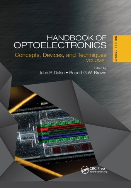 Handbook of Optoelectronics : Concepts, Devices, and Techniques (Volume One)