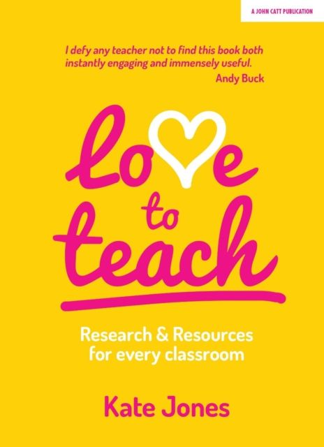 Love to Teach : Research and Resources for Every Classroom