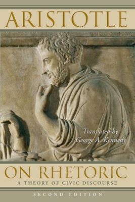 On Rhetoric : A Theory of Civic Discourse