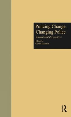 Policing Change, Changing Police : International Perspectives