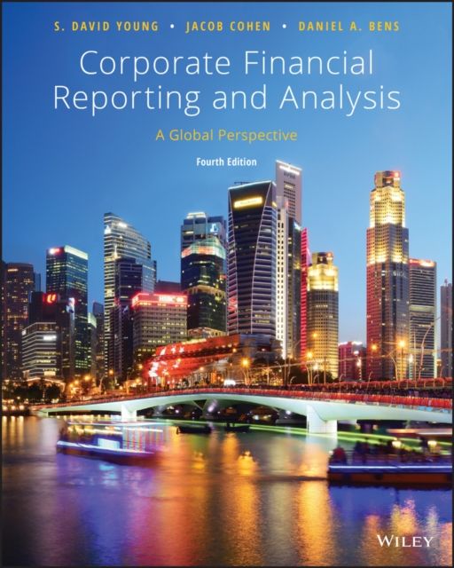 Corporate Financial Reporting and Analysis : A Global Perspective