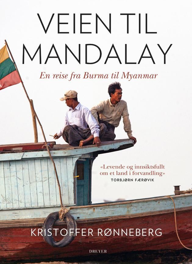 Veien til Mandalay : en reise fra Burma til Myanmar