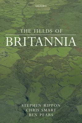 The Fields of Britannia : Continuity and Change in the Late Roman and Early Medieval Landscape