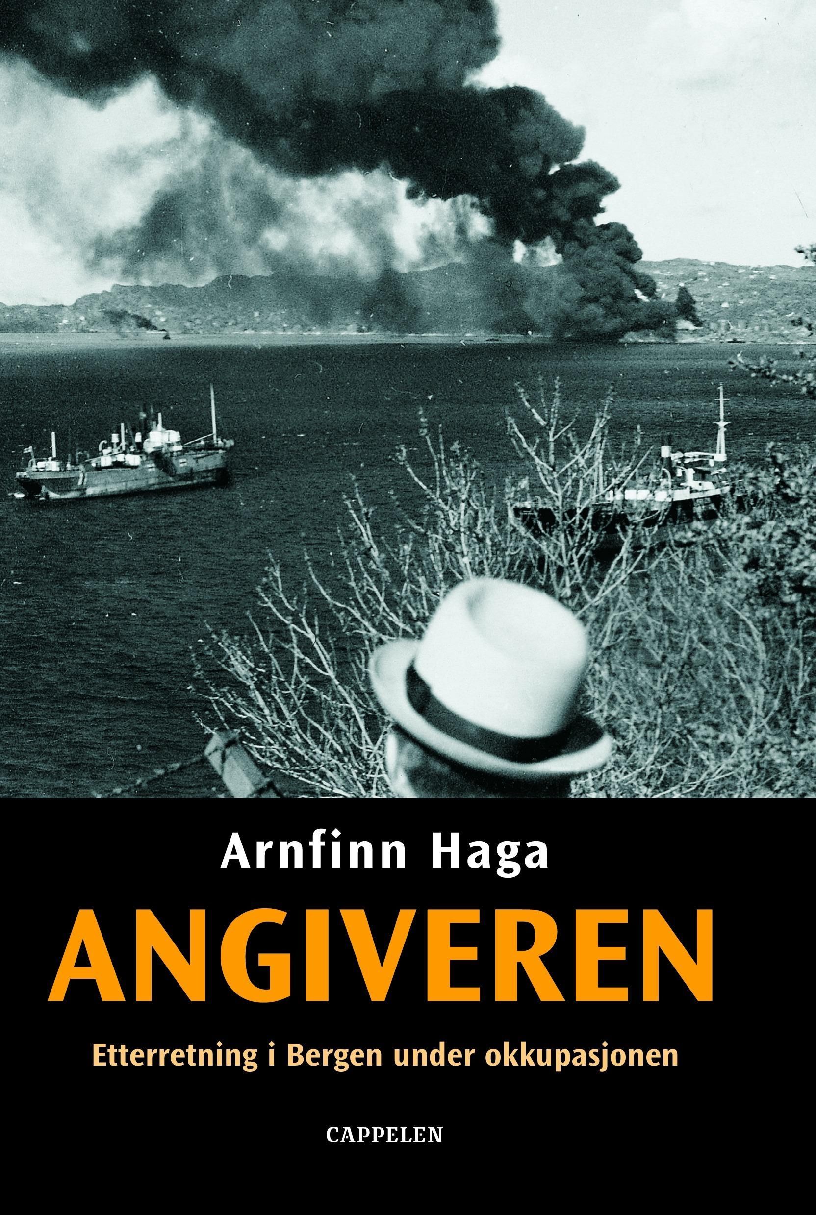Angiveren : etterretning i Bergen under okkupasjonen